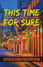 This Time For Sure: Bouchercon Anthology 2021 - Paperback