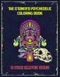 The Stoner's Psychedelic Coloring Book - 50 Stress Relieving Designs: Trippy Stoner Coloring Book For Adults - Paperback