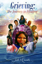 Grieving: The Journey to Healing - Paperback