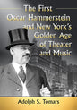 The First Oscar Hammerstein and New York's Golden Age of Theater and Music - Paperback