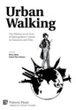 Urban Walking -The Flâneur as an Icon of Metropolitan Culture in Literature and Film - Hardcover