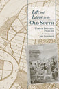 Life and Labor in the Old South - Paperback