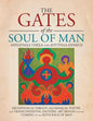 The Gates of the Soul of Man: Metaphysical Tablets, Alchemical Poetry, and Transcendental-Esoteric Art Images for the Coming of the Sixth Race of Ma - Paperback