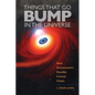 Things That Go Bump in the Universe: How Astronomers Decode Cosmic Chaos - Hardcover