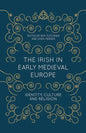 The Irish in Early Medieval Europe: Identity, Culture and Religion - Paperback