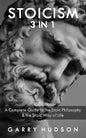 Stoicism: A Complete Guide to the Stoic Philosophy & the Stoic Way of Life - Paperback