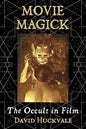 Movie Magick: The Occult in Film - Paperback