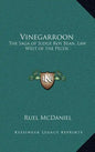 Vinegarroon: The Saga of Judge Roy Bean, Law West of the Pecos - Hardcover