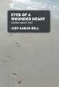 Eyes of a Wounded Heart: Poems about Life - Hardcover