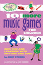 101 More Music Games for Children: More Fun and Learning with Rhythm and Song - Hardcover