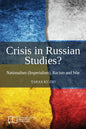 Crisis in Russian Studies? Nationalism (Imperialism), Racism and War - Paperback