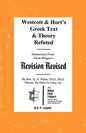 Westcott & Hort's Greek Text & Theory Refuted - Paperback