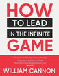 How to lead in The Infinite Game: The book on Business and Leadership Explores Leadership Choices How Great Businesses Achieve Long - Book 2 - Paperback