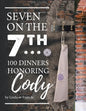 Seven on the 7Th... 100 Dinners Honoring Cody - Paperback