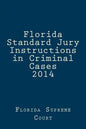 Florida Standard Jury Instructions in Criminal Cases 2014 - Paperback