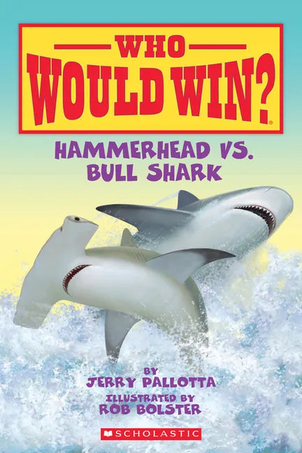 Hammerhead vs. Bull Shark ( Who Would Win? ) - Hardcover
