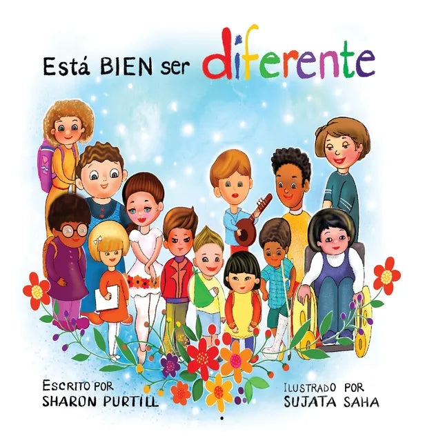 Está BIEN ser diferente: Un libro infantil ilustrado sobre la diversidad y la empatía - Hardcover