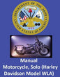 Motorcycle, Solo (Harley Davidson Model WLA) By: United States. War Department - Paperback