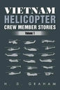 Vietnam Helicopter Crew Member Stories: Volume 1 - Paperback