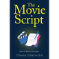 The Movie Script: How to Write a Screenplay - Paperback