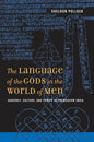 The Language of the Gods in the World of Men: Sanskrit, Culture, and Power in Premodern India - Paperback