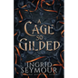 A Cage So Gilded - Paperback