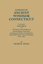 Families of Ancient Windsor, Connecticut. Volume II: Genealogies and Biographies of the History and Genealogies of Ancient Windsor, Connecticut, Incl - Paperback