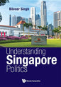 Understanding Singapore Politics - Hardcover