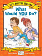 What Would You Do?: Making Good Choices - Paperback