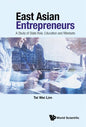East Asian Entrepreneurs: A Study of State Role, Education and Mindsets - Hardcover
