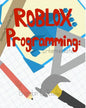Intermediate ROBLOX Programming: Black and White - Paperback