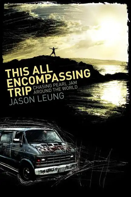 This All Encompassing Trip (Chasing Pearl Jam Around The World) - Paperback