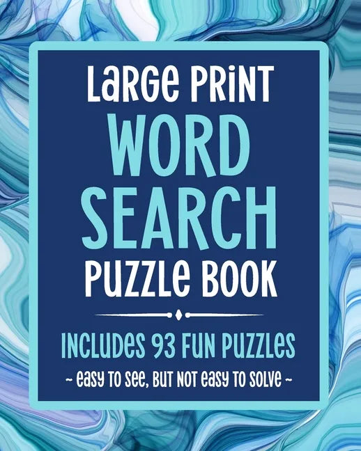 Large Print Word Search Puzzle Book Includes 93 Fun Puzzles Easy To See But Not Easy To Solve: Puzzle Books For Seniors, Adults & Elderly Dementia Pat - Paperback