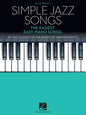Simple Jazz Songs: The Easiest Easy Piano Songs - Paperback