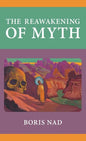 The Reawakening of Myth - Hardcover