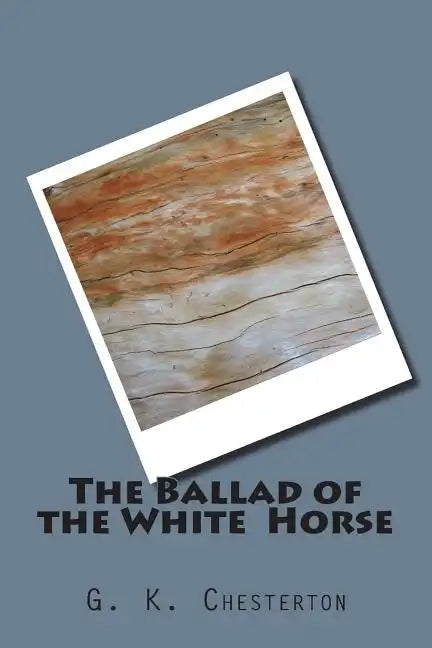 The Ballad of the White Horse - Paperback