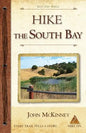 Hike the South Bay: Best Day Hikes in the South Bay and Along the Peninsula - Paperback