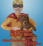 The Adventures of Mighty Matt & Hedidit - Hardcover