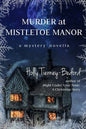 Murder at Mistletoe Manor: A Mystery Novella - Paperback