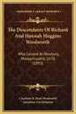 The Descendants of Richard and Hannah Huggins Woolworth: Who Landed at Newbury, Massachusetts, 1678 (1893) - Hardcover