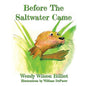 Before The Saltwater Came - Paperback