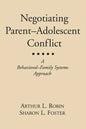 Negotiating Parent-Adolescent Conflict: A Behavioral-Family Systems Approach - Paperback