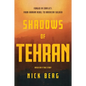 Shadows of Tehran: Forged in Conflict: From Iranian Rebel to American Soldier - Hardcover