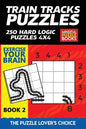 Train Tracks Puzzles: 250 Hard Logic Puzzles 4x4 - Paperback
