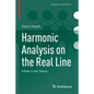 Harmonic Analysis on the Real Line: A Path in the Theory - Paperback