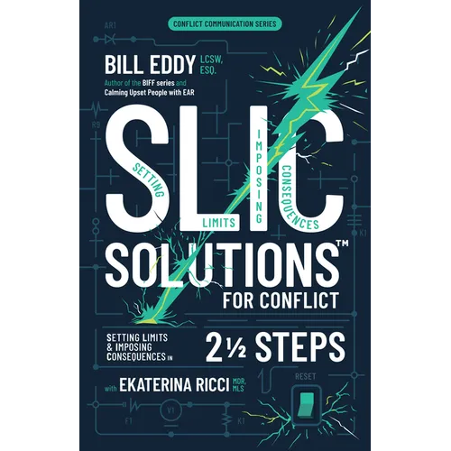Slic Solutions for Conflict: Setting Limits and Imposing Consequences in 2 1/2 Steps - Paperback