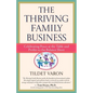 The Thriving Family Business: Celebrating Peace at the Table and Profits to the Balance Sheet - Paperback