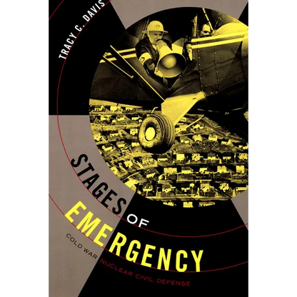 Stages of Emergency: Cold War Nuclear Civil Defense - Paperback
