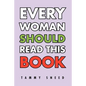 Every Woman Should Read This Book - Paperback
