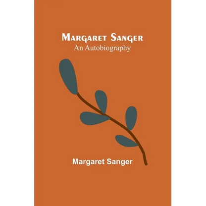 Margaret Sanger: an autobiography - Paperback